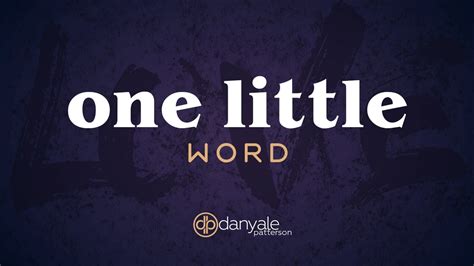 One Little Word - Danyale.com