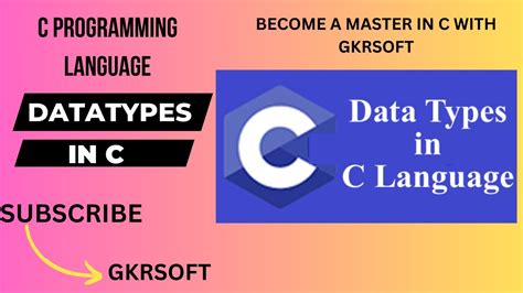 Data Types In C Programming Language By Gkrsoft Youtube