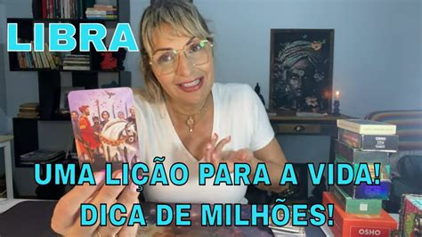 LIBRA UMA LIÇÃO PARA A VIDA DICA DE MILHÕES YouTube