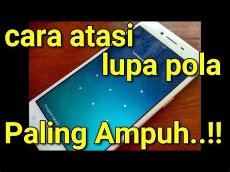 Cara Buka Pola Oppo A37 Hard Reset Oppo A37 Lupa Pola Lupa Kode Unlock