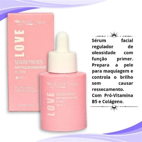 Sérum Primer Antioleosidade Oil Free Dia Max Love Tudo de Maquiagem