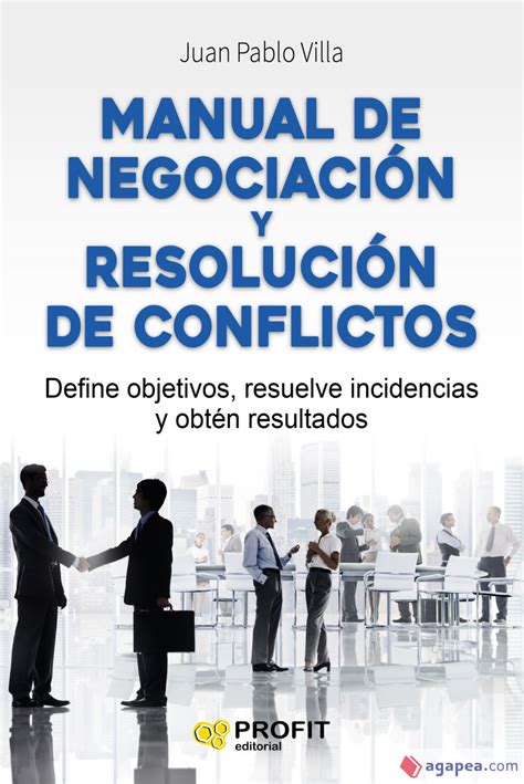 Manual De Negociacion Y Resolucion De Conflictos Define Objetivos