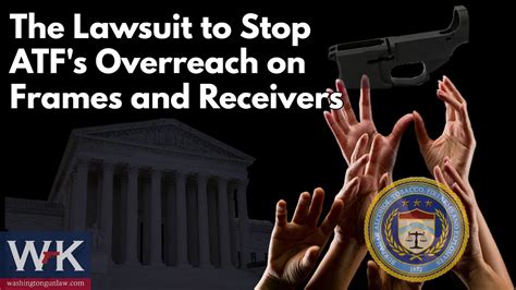 The Lawsuit To Stop Atfs Overreach On Frames And Receivers Youtube