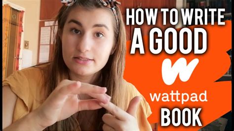 How To Write A Good Wattpad Book Youtube