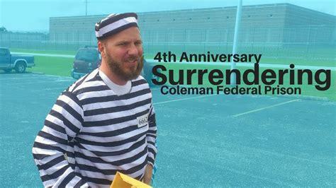 My 4 Year Anniversary Self Surrendering To Coleman Federal Prison