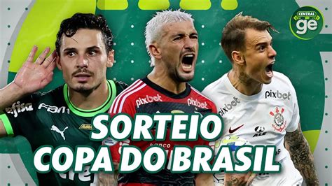 COPA DO BRASIL SORTEIO DAS QUARTAS DE FINAL CENTRAL DO GE Live