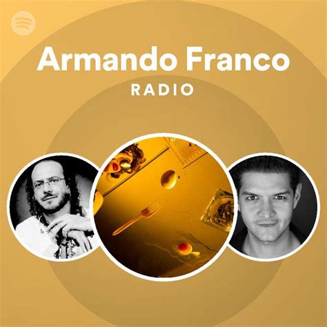 Armando Franco Radio Playlist By Spotify Spotify