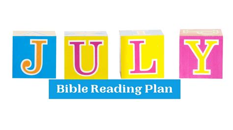 July Bible Reading Plan Kingdom Bloggers