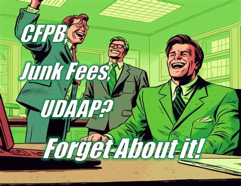 Cfpb Junk Fees Udaap Who Cares Curepossession