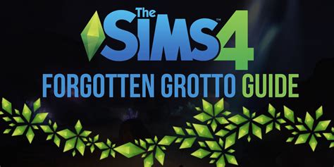 The Sims 4: Forgotten Grotto Guide