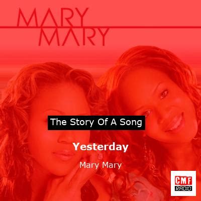 The story and meaning of the song 'Yesterday - Mary Mary