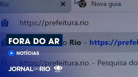 Servi Os Da Prefeitura Do Rio Seguem Fora Do Ar Jornal Do Rio