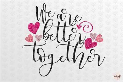 We Are Better Together Love SVG EPS DXF PNG By CoralCuts TheHungryJPEG