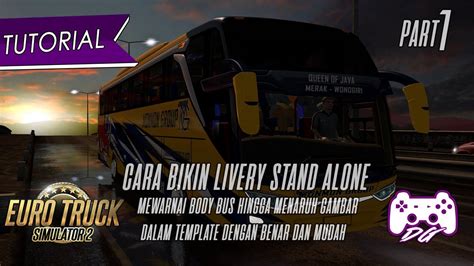 Cara Membuat Livery Bus Ets Dengan Mudah Dijamin Langsung Bisa