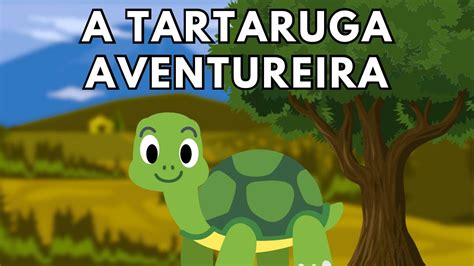 Historinha infantil para dormir A TARTARUGA AVENTUREIRA História