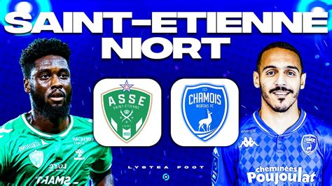 🔴 Saint Etienne Niort 🔴 Les Verts Visent Le Top 10 Asse Vs Cnfc