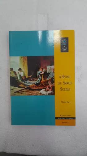 Livro História Dos Símbolos Nacionais Luz Milton 2005