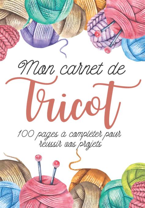 Buy Mon Carnet De Tricot Cahier De Tricot Et Crochet Journal De Bord