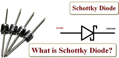 Schottky Diode Working Symbol Characteristics And Advantages