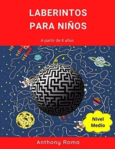 Libro Laberintos Para Ni Os De A Os En Adelante Puzles Cuotas