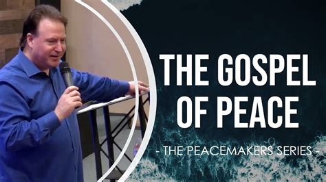 The Gospel Of Peace The Peacemakers Series Youtube