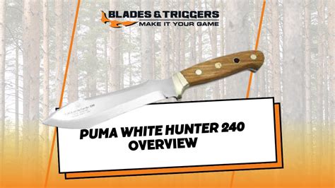 Puma White Hunter 240 Overview The Ultimate Outdoor Companion YouTube