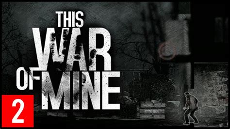 This War Of Mine 2 The Woman At The Supermarket YouTube