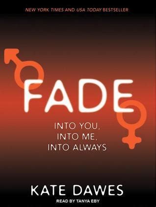 Fade Into You By Kate Dawes