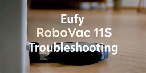 Eufy Robovac 11s Troubleshooting Guide