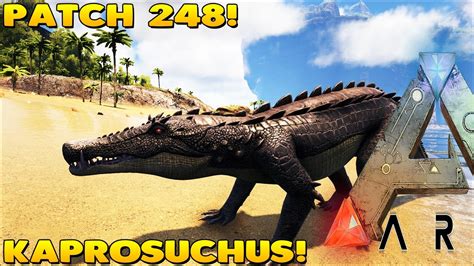 Ark Survival Evolved Patch 248 New Dinos Kaprosuchus Youtube