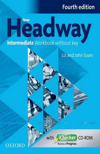 New Headway Fourth Edition Intermediate Workbook Grapunj