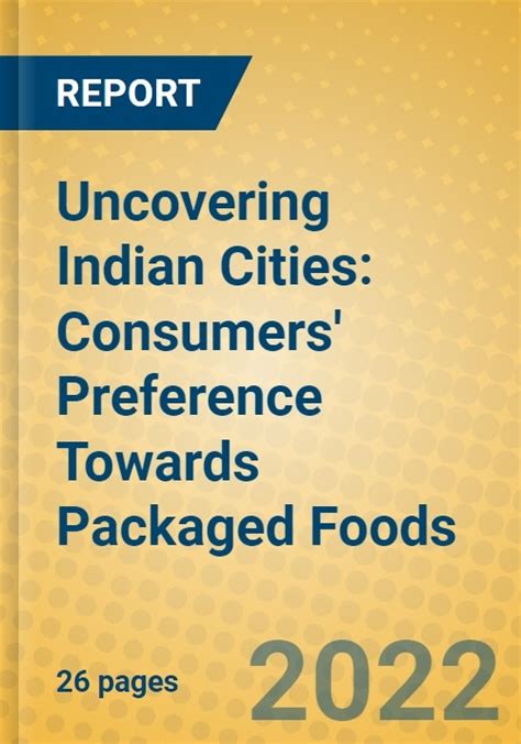 Uncovering Indian Cities Consumers Preference Towards Packaged Foods