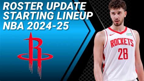 Houston Rockets Roster Update Possible Starting Lineup