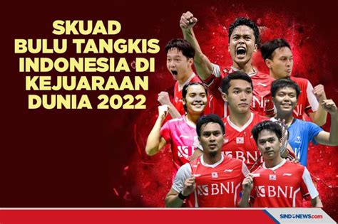 Live Di Inewstv Jadwal Kejuaraan Dunia Bulu Tangkis 2022 Perjuangan