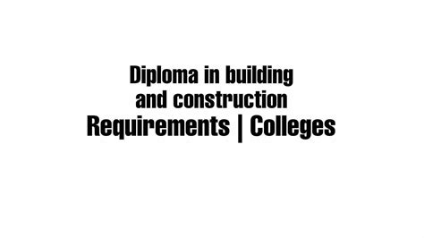 Diploma In Building And Construction Requirements Colleges