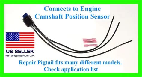 CAMSHAFT POSITION SENSOR Harness Connector Plug Pigtail Wiring CPS Cam