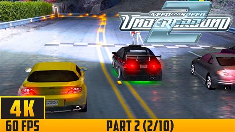 Need For Speed Underground 2 Walkthrough Game Part 2 210 4k 60fps No Commentary Youtube