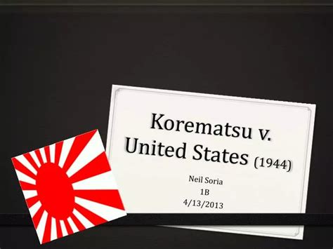 PPT - Korematsu v. United States (1944) PowerPoint Presentation, free download - ID:2807800