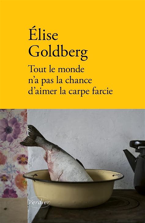 Tout Le Monde N A Pas La Chance D Aimer La Carpe Farcie Goldberg