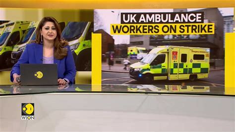 WION Dispatch UK Ambulance Workers On Strike Industrial Strikes Hit