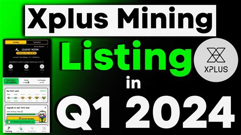 Xplus New Mining App 2024 Listing In Q1 2024 Free Mining App Free