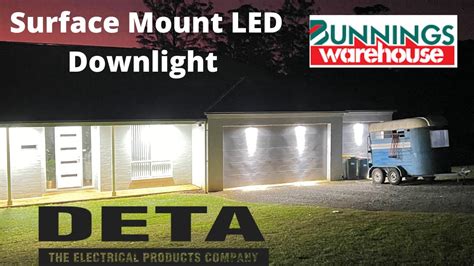 Deta Surface Mount Led Downlight Kit How Well Do They Work Bunnings Youtube