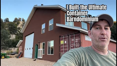 WE BUILT THE ULTIMATE SHIPPING CONTAINER BARNDOMINIUM YouTube