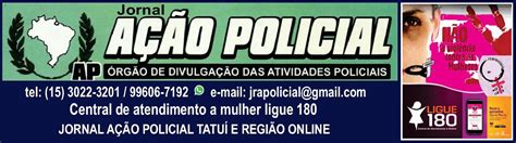 Jornal A O Policial Tatu E Regi O Online