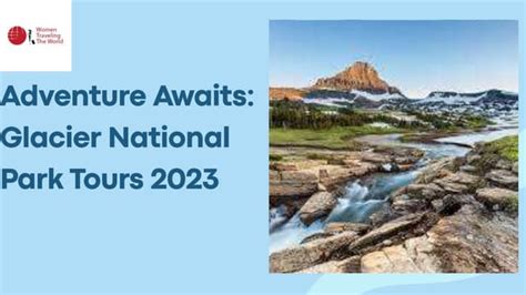 Adventure Awaits Glacier National Park Tours 2023.pptx