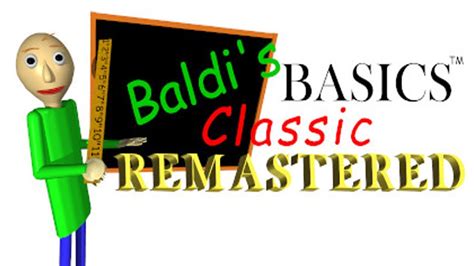 Baldis Basics Classic Remastered Full Gameplay Walkthrough Classic