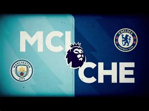 Manchester City V Chelsea Preview Matchday 25 Premier League