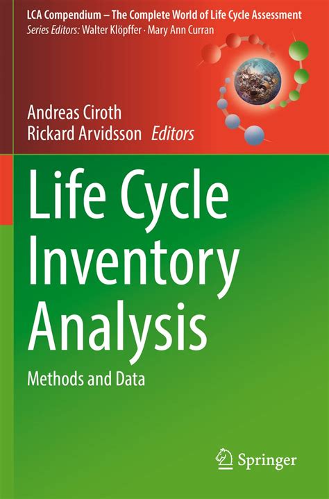 Life Cycle Inventory Analysis Methods And Data Ciroth Andreas Arvidsson Rickard