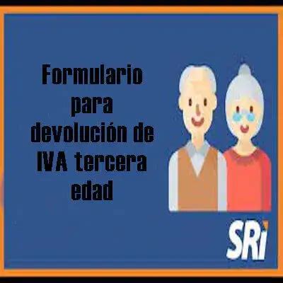 Formulario Para Devoluci N De Iva Tercera Edad Brenp