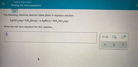 Solved Simple Reactions Writing Net Ionic Equations The